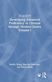 Hardcover &#21326;&#38395;&#35270;&#37326; Developing Advanced Proficiency in Chinese Through Modern Issues Volume I Book