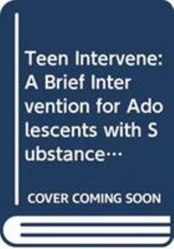 Hardcover Teen Intervene: A Brief Intervention for Adolescents with Substance Abuse Book