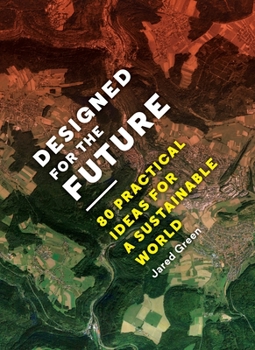 Paperback Designed for the Future: 80 Practical Ideas for a Sustainable World Book