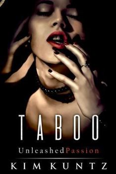 Paperback Taboo: Unleashed Passion: Hot, Steaming, and Oh-So Taboo Book