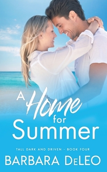 A Home for Summer - Book #4 of the Tall, Dark and Driven