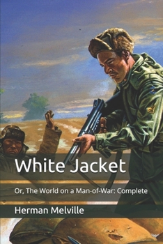 Paperback White Jacket: Or, The World on a Man-of-War: Complete Book