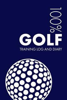 Paperback Golf Training Log and Diary: Training Journal for Golf - Notebook Book