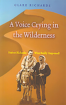 Paperback A Voice Crying in the Wilderness: Hubert Richards: What Really Happened? Book
