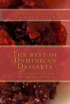 Paperback The best of Dominican Desserts: 10 traditional desserts from Quisqueya Book