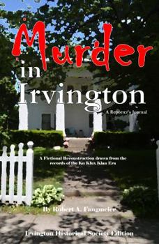 Perfect Paperback Murder in Irvington: a reporter's journal Book