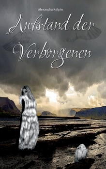Aufstand der Verborgenen (German Edition)