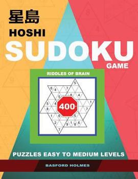 Paperback Hoshi Sudoku game. Riddles of brain.: 400+ puzzles easy to medium levels. Holmes presents to your attention a book with proven logical sudoku.(plus 25 Book