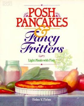 Paperback Posh Pancakes & Fancy Fritters: Light Meals with Flair Book