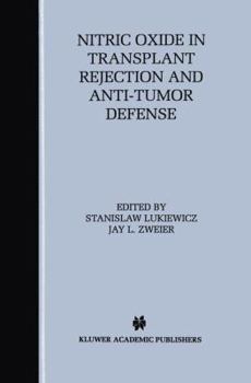 Paperback Nitric Oxide in Transplant Rejection and Anti-Tumor Defense Book
