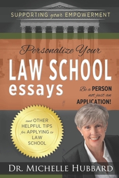 Paperback Personalize Your Law School Essays: Be a person not just an application! And other helpful tips for applying to law school Book