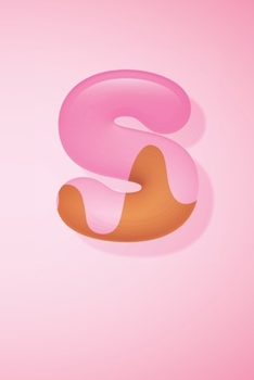 S: Pretty Letter S initial Alphabet Monograme Notebook, Sweet Candy Letter monogramend Blank lined Note Book Journal for kids girls & Women, Glossy Finish Cover