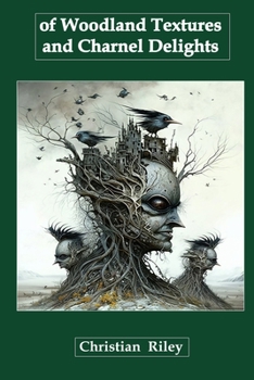 Paperback Of Woodland Textures and Charnel Delights Book
