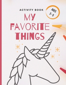 Paperback My Favorite Things: Activity book Ages 3-5 Book