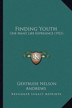 Paperback Finding Youth: One Man's Life Experience (1921) Book