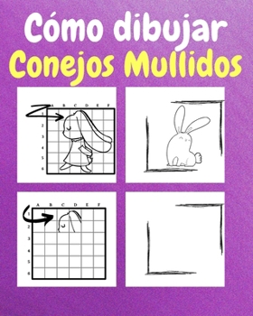 Paperback Cómo Dibujar Conejos Mullidos: Un Libro de Actividades y Dibujos Paso a Paso Para Niños [Spanish] Book