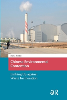 Hardcover Chinese Environmental Contention: Linking Up Against Waste Incineration Book
