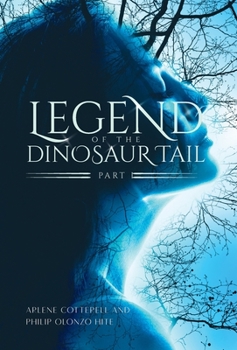 Hardcover Legend of the Dinosaur Tail: Part 1 Book