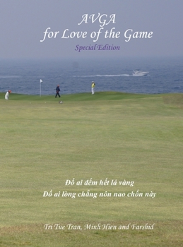 Hardcover Australian Vietnamese Golf Association (AVGA): For Love of the Game - Special Edition Book