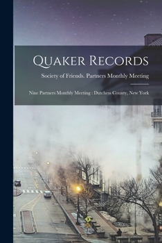 Paperback Quaker Records: Nine Partners Monthly Meeting: Dutchess County, New York Book