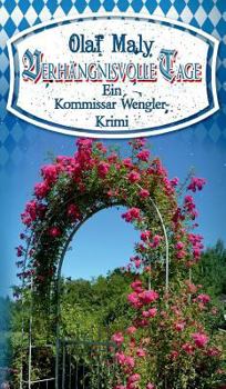 Verhängnisvolle Tage - Book #7 of the Kommissar Wengler