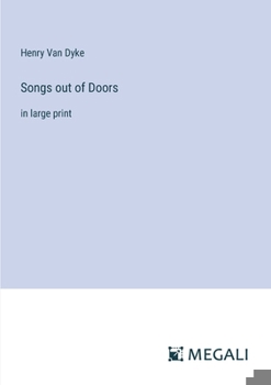 Paperback Songs out of Doors: in large print Book