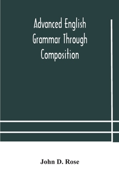 Paperback Advanced English grammar through composition Book