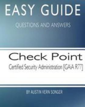 Paperback Easy Guide: Check Point Security Administration [GAiA R77] Book