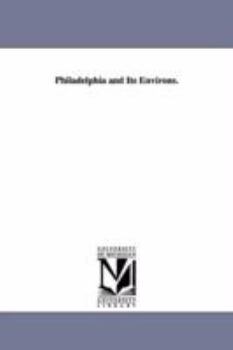 Paperback Philadelphia and Its Environs. Book