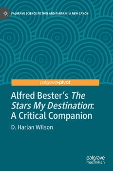 Hardcover Alfred Bester's the Stars My Destination: A Critical Companion Book