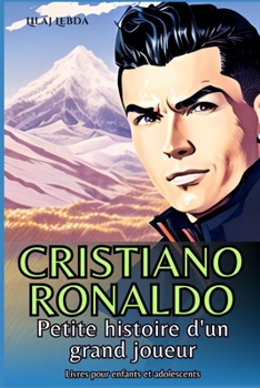 Paperback Cristiano Ronaldo: Petite histoire d'un grand joueur [French] Book