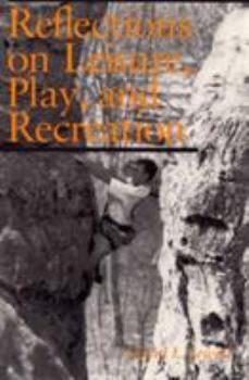 Paperback Reflections on Leisure, Play, and Recreation Book