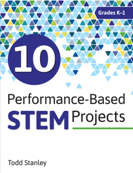 Paperback 10 Performance-Based Stem Projects for Grades K-1 Book