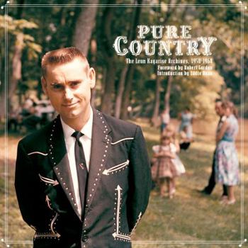 Hardcover Pure Country: The Leon Kagarise Archives, 1961-1971 Book