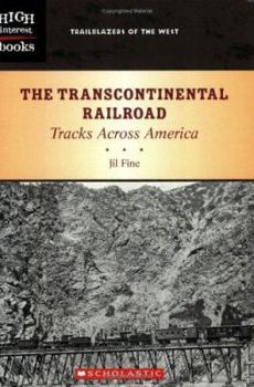 Library Binding The Transcontinental Railroad: Tracks Across America Book