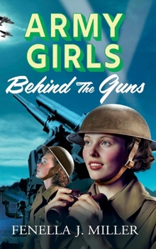 Hardcover Army Girls: Behind the Guns Book