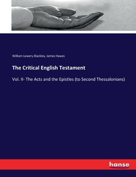 The Critical English Testament: Vol. II- The Acts and the Epistles