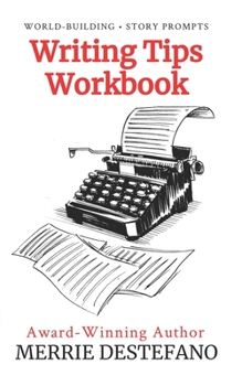 Paperback Writing Tips Workbook: A Creative and Practical Guide to Improving Your Story (The Creative Writer's Toolkit Book 2) Book