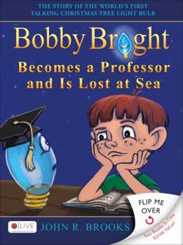 Hardcover Bobby Bright Becomes a Professor and Is Lost at Sea Book