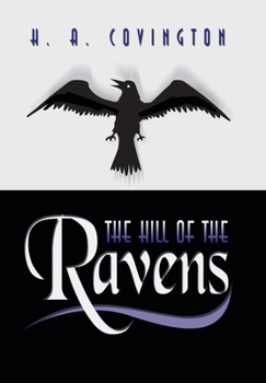 The Hill of the Ravens - Book #4 of the Northwest Independence Novels