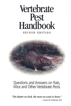 Paperback Vertebrate Pest Handbook: Questions and Answers on Rats, Mice and Other Vertebrate Pests Book