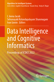 Hardcover Data Intelligence and Cognitive Informatics: Proceedings of ICDICI 2022 Book