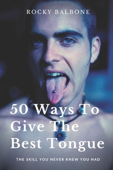 50 Ways To Give The Best Tongue: White Elephant Gag Gift for Coworkers, Friends & Family | Blank Writing Journal with Fake Cover | Funny Gift for Men, ... Santa, Birthday, Anniversary, Retirement