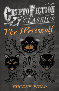 Paperback The Werewolf (Cryptofiction Classics - Weird Tales of Strange Creatures) Book
