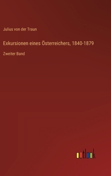 Hardcover Exkursionen eines Österreichers, 1840-1879: Zweiter Band [German] Book