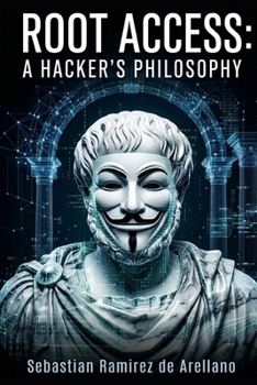 Paperback Root Access: A Hacker's Philosophy Book