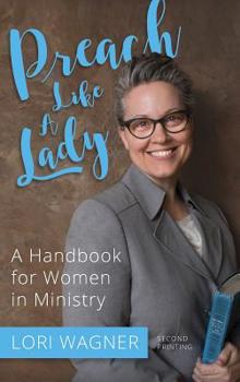 Hardcover Preach Like A Lady: A Handbook for Women in Ministry Book