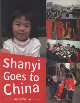 Paperback Shanyi Goes to China (Children Return to their Roots) Book