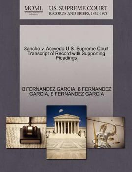 Paperback Sancho V. Acevedo U.S. Supreme Court Transcript of Record with Supporting Pleadings Book