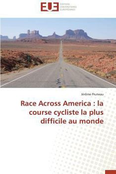 Paperback Race Across America: La Course Cycliste La Plus Difficile Au Monde [French] Book